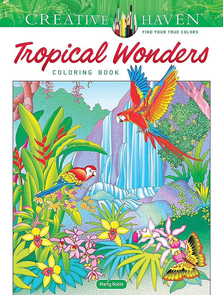 Creative Haven Tropical Wonders Coloring Book | 31 Illustrations | Marty Noble | Adults