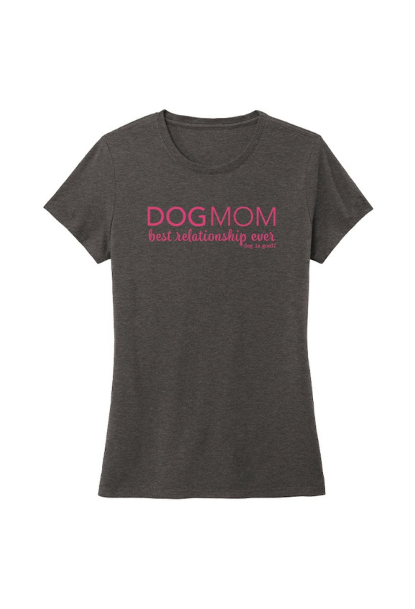 Dog is Good — Dog Mom T-Shirt | Women’s Crew Neck | Charcoal/Pink or Charcoal/Teal | S–3XL