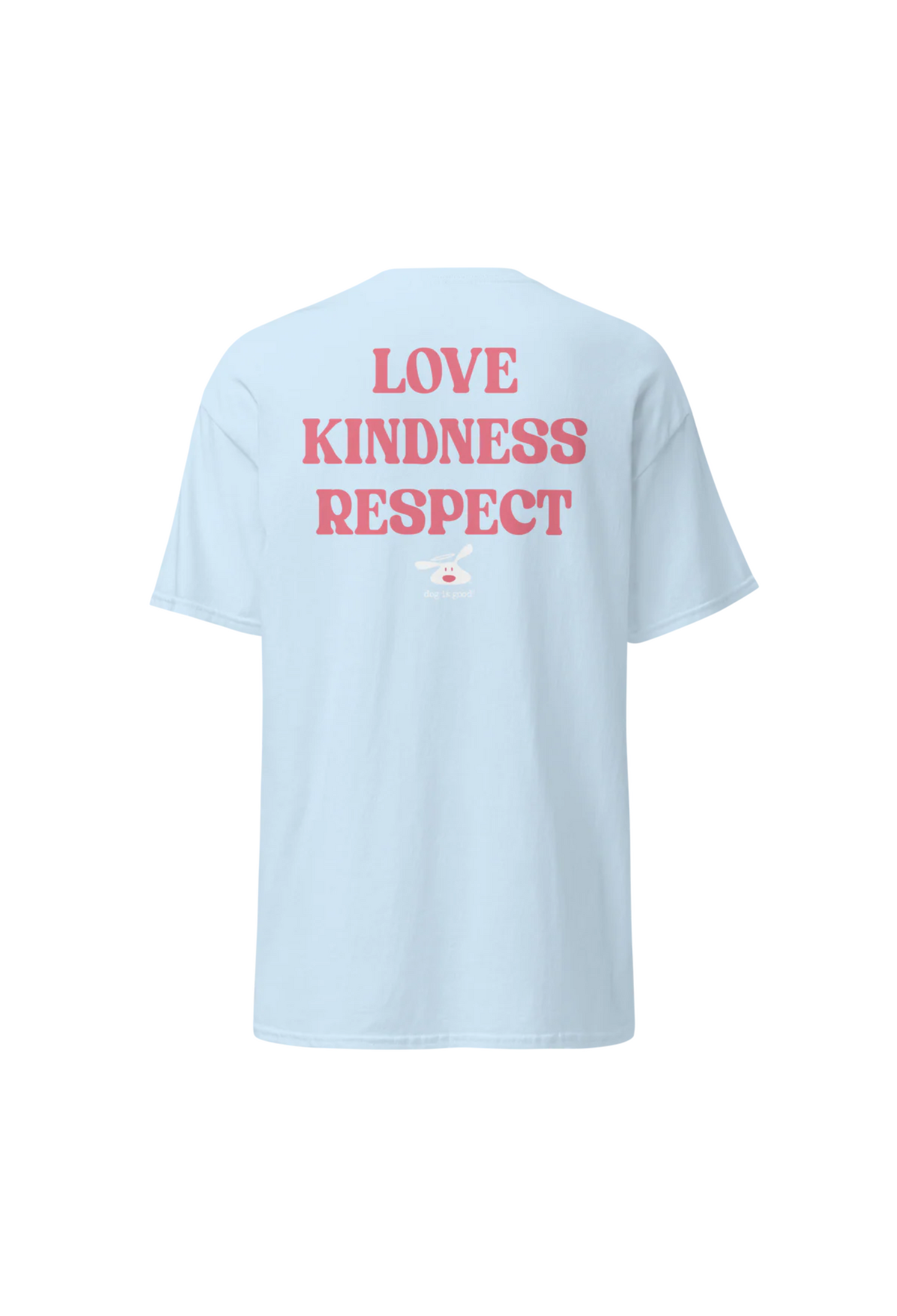 Dog is Good — Treat People Like Dogs T-Shirt | Light Blue | 100% Cotton | S–3XL | Print on Demand