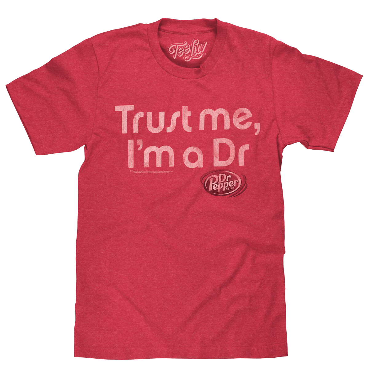 Red heather graphic T-shirt with Dr Pepper emblem and “Trust me, I’m a Dr” text