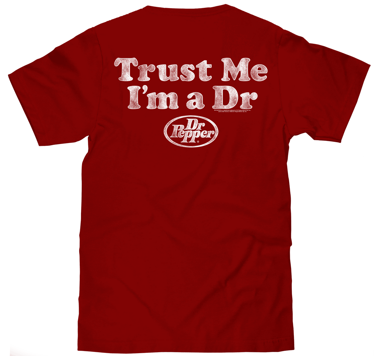 Cardinal red T-shirt with “Trust Me I’m a Dr” back print and Dr Pepper oval logo