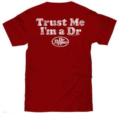 Cardinal red T-shirt with “Trust Me I’m a Dr” back print and Dr Pepper oval logo