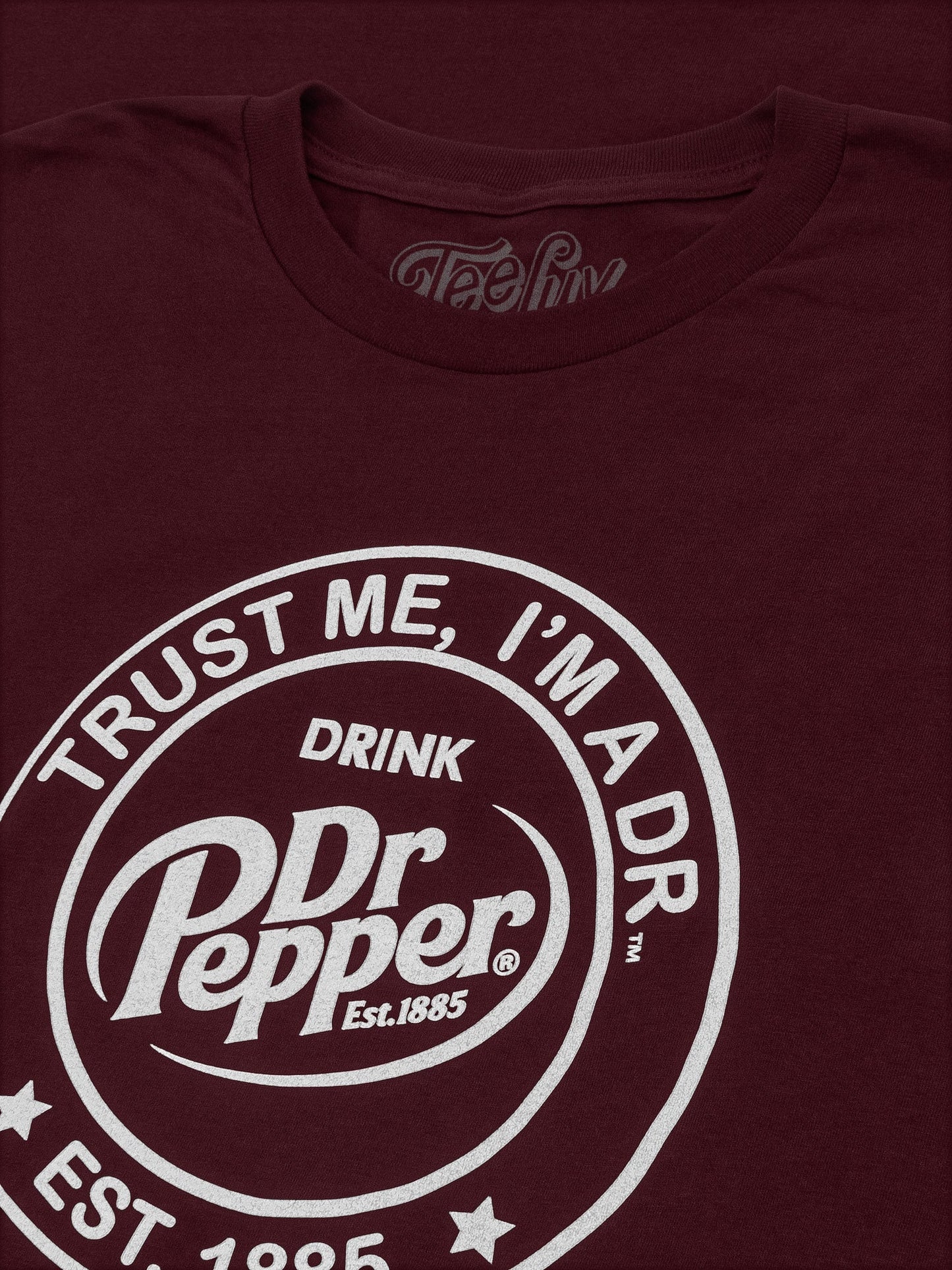 Dr Pepper "Trust Me, I'm A Dr" T-Shirt | Est. 1885 Logo | Burgundy