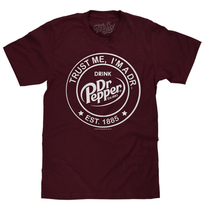 Dr Pepper "Trust Me, I'm A Dr" T-Shirt | Est. 1885 Logo | Burgundy