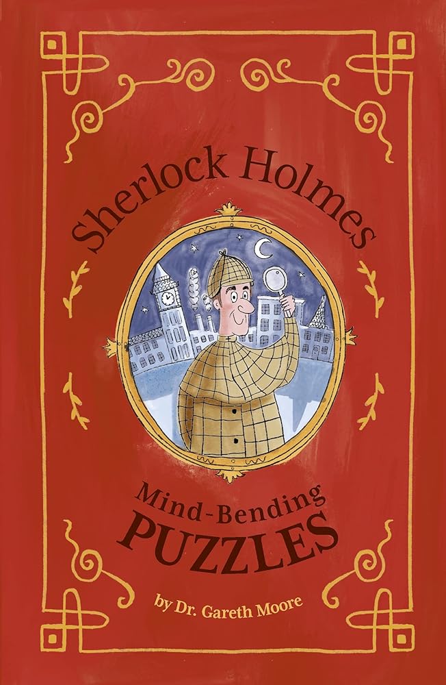 Sherlock Holmes: Mind-Bending Puzzles | 100+ Conundrums | Solve It Like Sherlock | Ages 8+