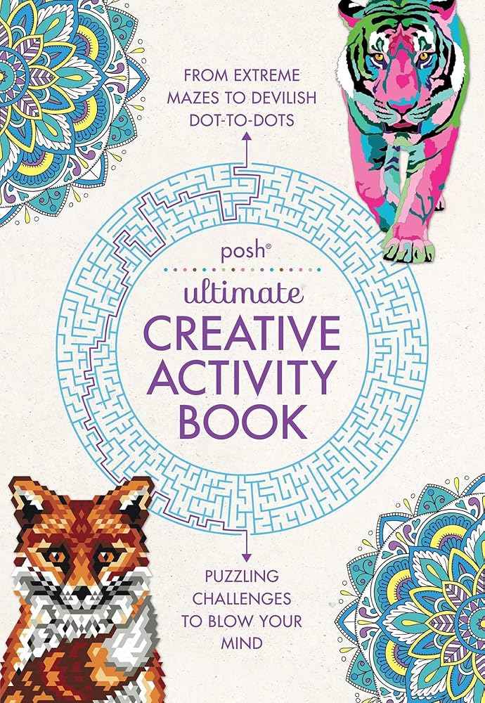 Posh Ultimate Creative Activity Book – Coloring, Mazes, Dot-to-Dots, Hanjie & More