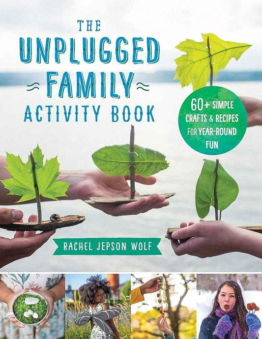 Unplugged Family activity book cover with 60+ simple crafts and recipes for year-round fun