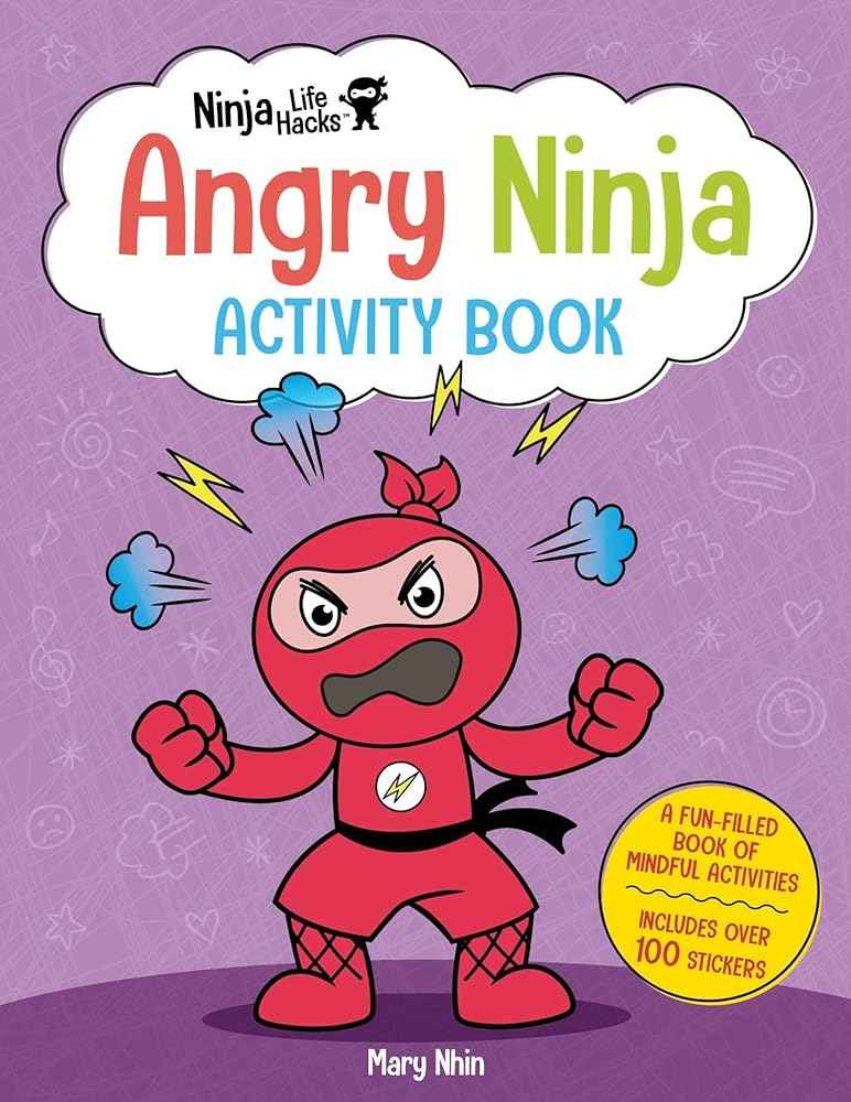 Ninja Life Hacks: Angry Ninja Activity Book | 75+ Mindful Activities | Ages 3+