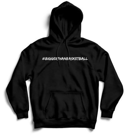 Bigger Than Basketball - Hoodie - Black | Youth & Adult - Niksstuff