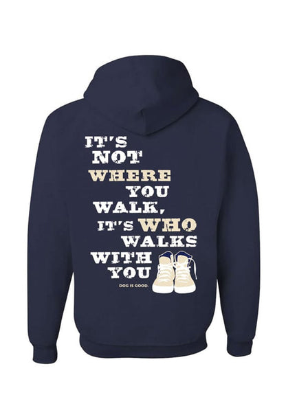 Dog is Good — Never Walk Alone Hoodie | Navy | Front & Back Graphic | 70/30 Cotton-Poly | S–2XL