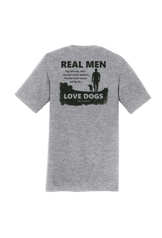 Gray heather T-shirt with back graphic text "REAL MEN LOVE DOGS" and dog silhouettes