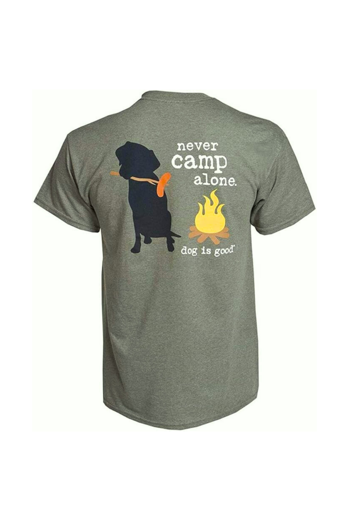 Dog is Good — Never Camp Alone® T-Shirt | Military Green | Front & Back Graphic | 50/50 Cotton-Poly | S–3XL