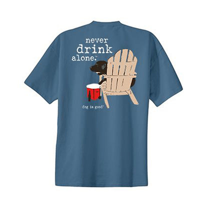 Dog is Good — Never Drink Alone T-Shirt | 100% Cotton | Unisex | Grey, Blue, Stone Green | S–3XL