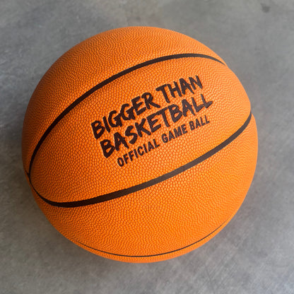 Bigger Than Basketball Official Game Basketball - Niksstuff