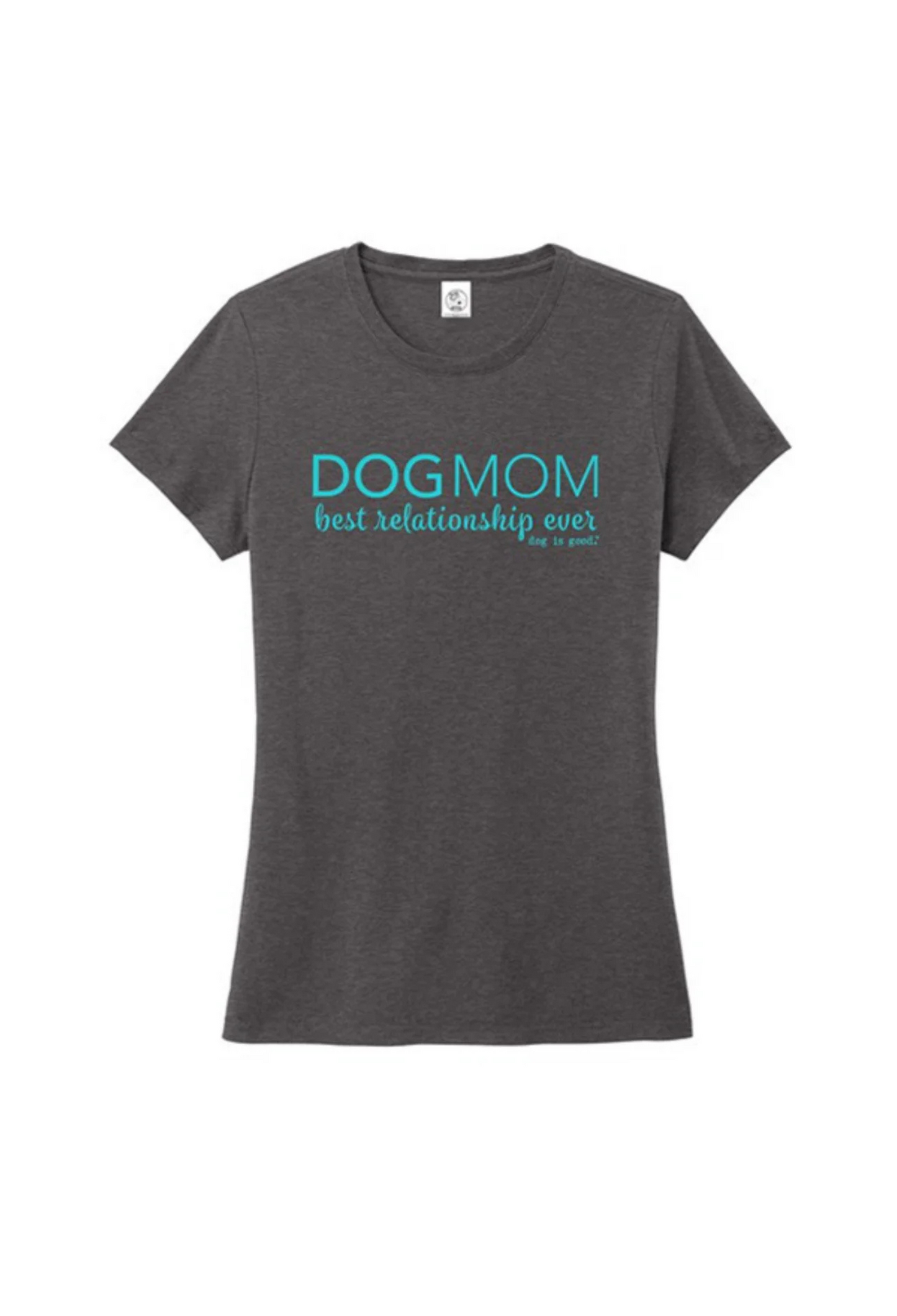 Dog is Good — Dog Mom T-Shirt | Women’s Crew Neck | Charcoal/Pink or Charcoal/Teal | S–3XL