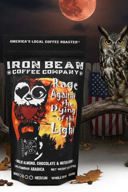 Iron Bean Coffee Rage Against the Dying of the Light Medium Roast